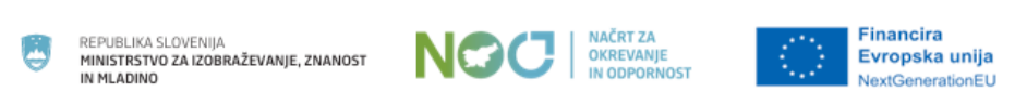 mizm_noo_-eu_logotip Na beli podlagi so prikazani uradni logotipi institucij in programa financiranja. Na levi je grb Republike Slovenije in napis »Republika Slovenija, Ministrstvo za vzgojo in izobraževanje«. Na sredini sta logotip NOO in napis »Načrt za okrevanje in odpornost«. Na desni je zastava Evropske unije z besedilom »Financira Evropska unija« in oznako »NextGenerationEU«. Grafika predstavlja informacijo o financiranju oziroma podpori projekta iz evropskih sredstev v okviru načrta za okrevanje in odpornost.